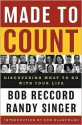 Made to Count: Discovering What to Do with Your Life - Bob Reccord, Randy Singer