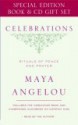 Celebrations: Rituals of Peace and Prayer [With CD] - Maya Angelou