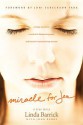 Miracle for Jen: A Tragic Accident, a Mother's Desperate Prayer, and Heaven's Extraordinary Answer - Linda Barrick