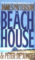 The Beach House - James Patterson, Peter de Jonge