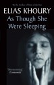 As Though She Were Sleeping - Elias Khoury, Humphrey Davies