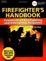 Firefighter's Handbook: Essentials of Firefighting and Emergency Response, Second Edition - Delmar Cengage Learning