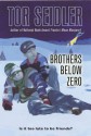 Brothers Below Zero - Tor Seidler, Peter McCarty