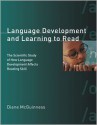 Language Development and Learning to Read: The Scientific Study of How Language Development Affects Reading Skill - Diane Mcguinness