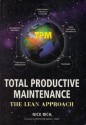 Total Productive Maintenance: The Lean Approach - Nick Rich, Daniel T. Jones