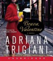 Brava, Valentine - Adriana Trigiani, Cassandra Campbell