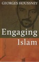 Engaging Islam - Georges Houssney, Pierre Houssney, Greg Smith