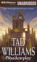 Shadowplay - Tad Williams