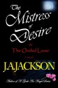 The Mistress of Desire & The Orchid Lover - J. A. Jackson, Rossi V Jackson