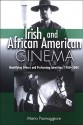 Irish and African American Cinema: Identifying Others and Performing Identities, 1980-2000 - Maria Pramaggiore