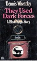 They Used Dark Forces (Gregory Sallust, #8) - Dennis Wheatley