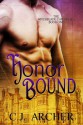 Honor Bound - C.J. Archer