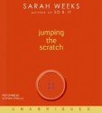 Jumping the Scratch CD: Jumping the Scratch CD - Sarah Weeks, Stephen Spinella