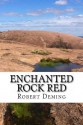 Enchanted Rock Red - Robert C. Deming