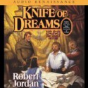 Knife of Dreams (Wheel of Time, #11) - Robert Jordan, Kate Reading, Michael Kramer