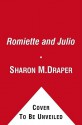 Romiette and Julio - Sharon M. Draper