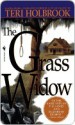 The Grass Widow the Grass Widow - Teri Holbrook