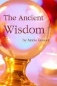 The Ancient Wisdom - Annie Wood Besant