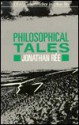 Philosophical Tales - Jonathan Rée