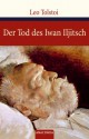 Der Tod Des Iwan Iljitsch - Leo Tolstoy