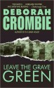 Leave The Grave Green - Deborah Crombie