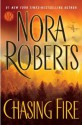 Chasing Fire - Nora Roberts