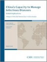 China's Capacity to Manage Infectious Diseases: Global Implications; A Report of the Freeman Chair in China Studies - Charles Freeman, Xiaoqing Lu