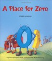 A Place for Zero: A Math Adventure - Angeline Sparagna Lopresti, Phyllis Hornung