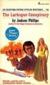 The Larkspur conspiracy - Judson Philips