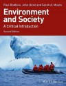 Environment and Society: A Critical Introduction (Critical Introductions to Geography) - Paul Robbins, John Hintz, Sarah A. Moore