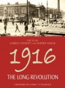 1916: The Long Revolution - Dermot Keogh, Gabriel Doherty