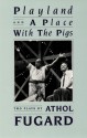 Playland & A Place With the Pigs - Athol Fugard