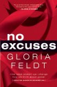 No Excuses: Nine Ways Women Can Change How We Think About Power - Gloria Feldt