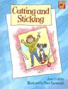 Cutting and Sticking - June Crebbin, Peter Kavanagh