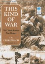 This Kind of War: The Classic Korean War History - T.R. Fehrenbach, Kevin Foley