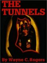 Tunnels - Wayne C. Rogers