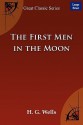 The First Men in the Moon - H.G. Wells