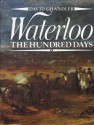 Waterloo: The Hundred Days - David G. Chandler