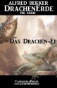 Das Drachen-Ei - Episode 29 (DrachenErde - die Serie) (German Edition) - Alfred Bekker, Steve Mayer, Die Serie, DrachenErde