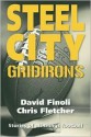 Steel City Gridirons: Stories of All Things Football from the High Schools, the Colleges, the Pros, and the Earliest Days of the Game - David Finoli, Chris Fletcher