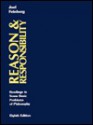 Reason And Responsibility: Readings In Some Basic Problems Of Philosophy - Joel Feinberg