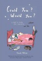 Could You? Would You? - Trudy White