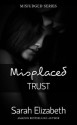 Misplaced Trust (Misjudged #2) - Sarah Elizabeth