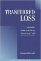 Transferred Loss: Claiming Third Party Loss in Contract Law - Hannes Unberath