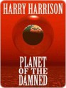 Planet of the Damned - Harry Harrison