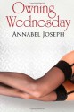 Owning Wednesday - Annabel Joseph