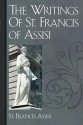 The Writings of Saint Francis of Assisi - St. Francis of Assisi, Paschal Robinson