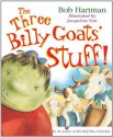 The Three Billy Goat's Stuff - Bob Hartman, Jacqueline East