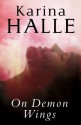 On Demon Wings (Experiment in Terror) - Karina Halle