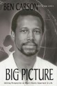 The Big Picture: Getting Perspective on What's Really Important in Life - Ben Carson, Gregg Lewis